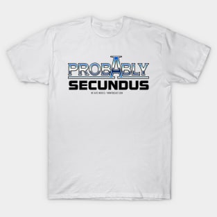 Probably Secundus (Black Text) T-Shirt